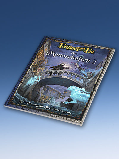 Freebooter's Fate Die Mannschaften 2 – Erweiterungsbuch für das Skirmish-Tabletop (Deutsch)